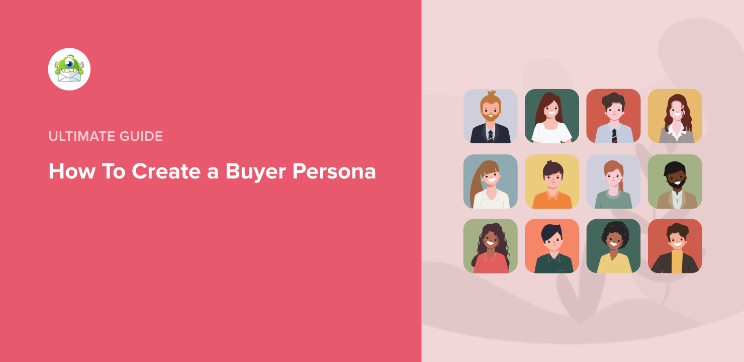How to Create a Buyer Persona: A Step-by-Step Guide (+ Free Templates)